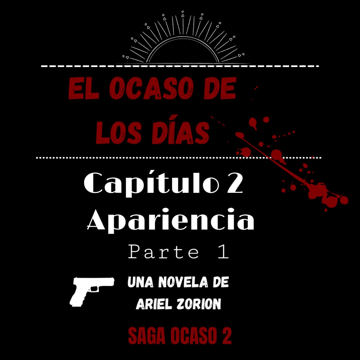 El Ocaso de los Días – Capítulo 2 Parte&nbsp;1